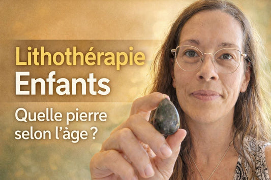 Les pierres et les enfants : comment les accompagner selon leur âge - Flore Holistic