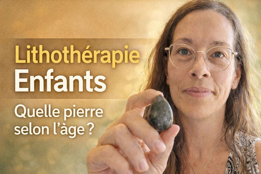pierres naturelles pour enfants selon leur âge