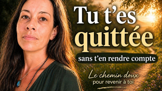 Pourquoi tu t’es quittée sans t’en rendre compte (et comment revenir à toi) - Flore Holistic